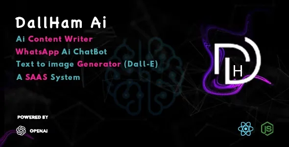 DallHam Ai - Ai WhatsApp Chatbot, AI Content Creator, Image Generator SAAS System