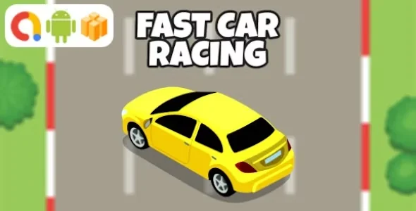 Fast Car Racing Android Game with AdMob + Ready to Publish Source