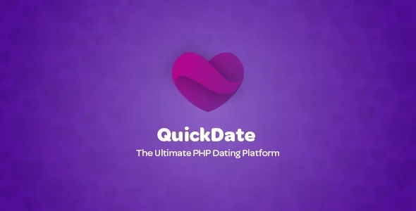 QuickDate - The Ultimate PHP Dating Platform