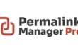 Permalink Manager Pro v2.4.1.4 Nulled – WordPress Plugin