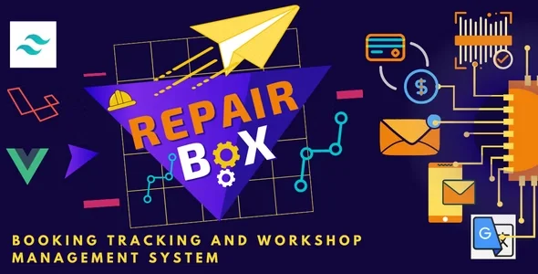 Repair Box v1.0.5 Nulled – Hệ thống quản lý đăng ký, theo dõi xưởng sửa chữa PHP Script