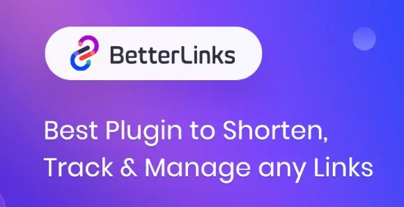 BetterLinks Pro v1.7.4 – Rút gọn, theo dõi và quản lý link